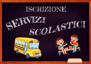 ISCRIZIONI APERTE PER SERVIZI SCOLATICI DI TRASPORTO E MENSA -  A.S.2024/2025